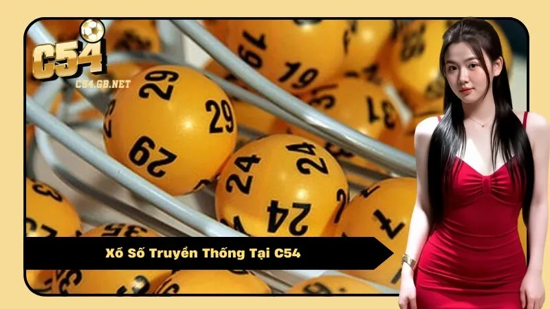 Xổ Số Truyền Thống Tại C54