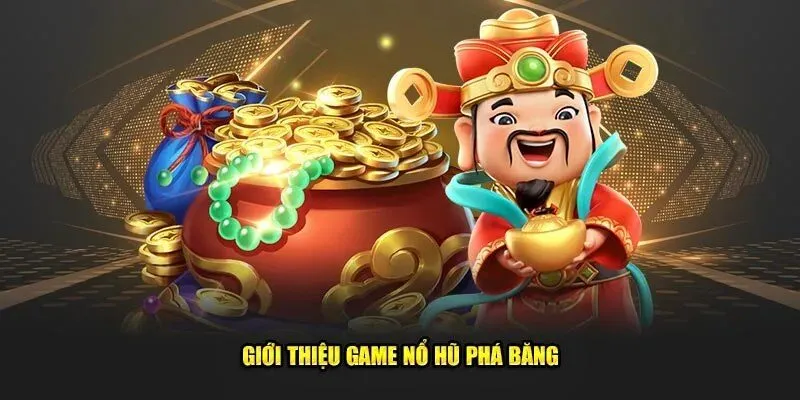 game nổ hũ phá băng